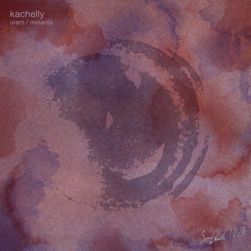 Download Kachelly - Uram / Melanta on Electrobuzz