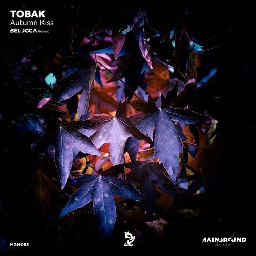 image cover: Tobak - Autumn Kiss (Belocca Remix) / MGM053