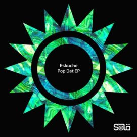 0751 346 09149270 Eskuche - Pop Dat EP / SOLA06801Z