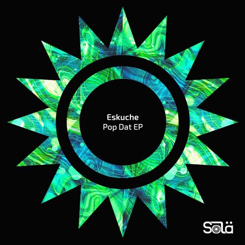 image cover: Eskuche - Pop Dat EP / SOLA06801Z