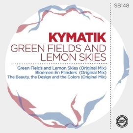 0751 346 09149453 Kymatik - Green Fields and Lemon Skies / SB148