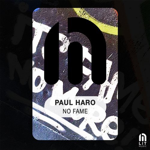 Download Paul Haro - No Fame on Electrobuzz