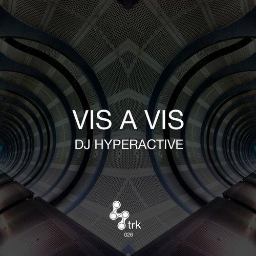 image cover: DJ Hyperactive - Vis A Vis / 4TRK026