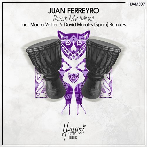 image cover: Juan Ferreyro - Rock My Mind / HUAM307