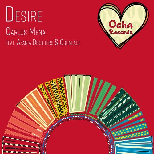 image cover: Osunlade, Carlos Mena, Azania Brothers - Desire / OCH053