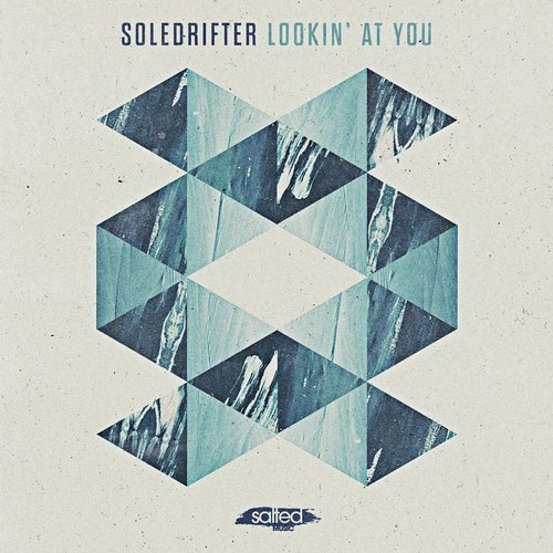 image cover: Soledrifter - Lookin' at You / SLT154