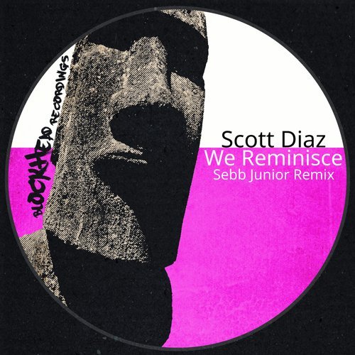 image cover: Scott Diaz, Sebb Junior - We Reminisce (Sebb Junior Remix) / BHD173