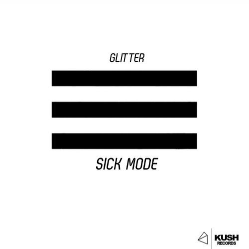 image cover: Glitter - Sick Mode / KUSH089