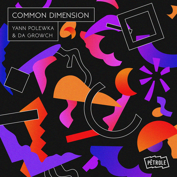 image cover: Yann Polewka / Da Growch - Common Dimension / PTRL009