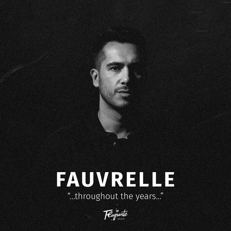 Download Fauvrelle - Throughout the Years on Electrobuzz