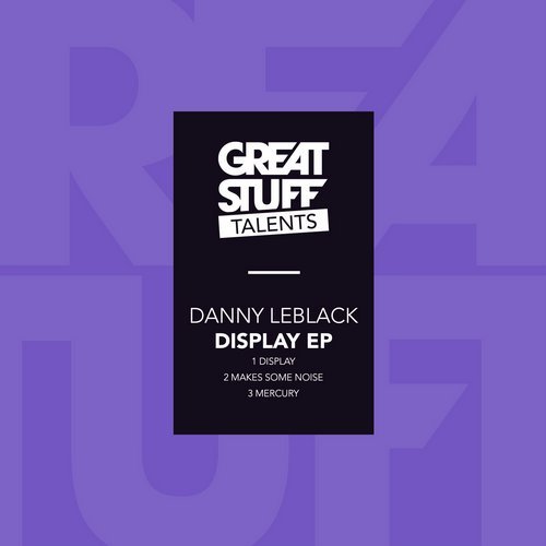 Download Danny Leblack - Display EP on Electrobuzz