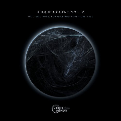 Download Eric Rose, KOMPLIC8, Adventure Tale - Unique Moment, Vol. 05 on Electrobuzz