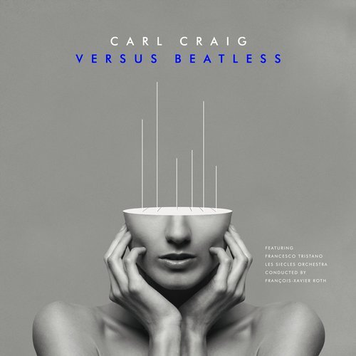image cover: Carl Craig, Francesco Tristano, Francois-Xavier Roth, Les Siecles - Versus Beatless Versions / IF3070