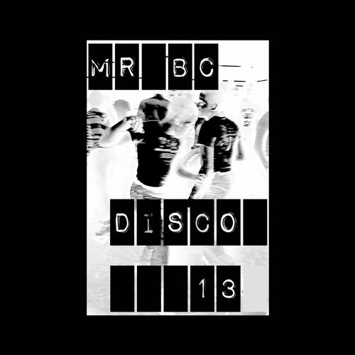 image cover: Mr BC - Disco 13 / NEIN1910
