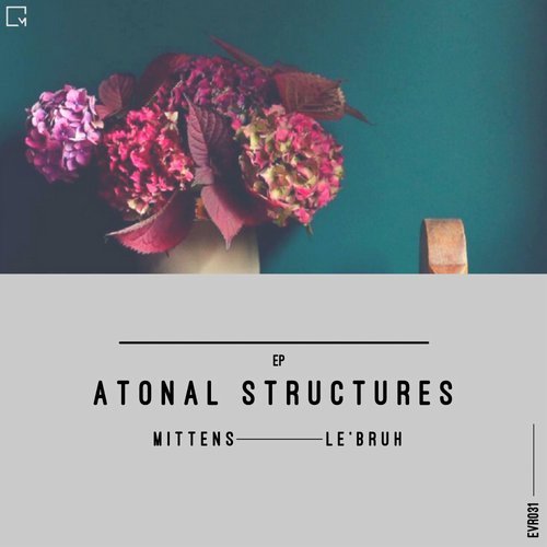 image cover: Mittens, Le'bruh - Atonal Structures / EVR031