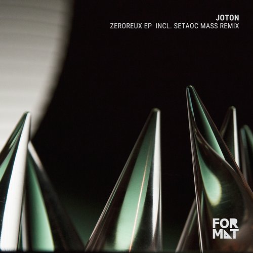 Download Joton - Zeroreux EP incl Setaoc Mass Remix on Electrobuzz