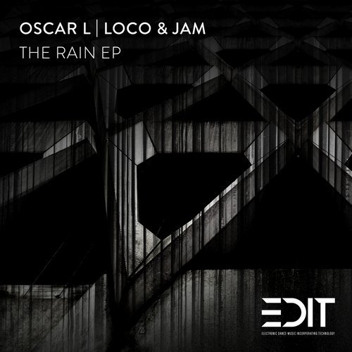 image cover: Oscar L, Loco & Jam - The Rain / EDIT001