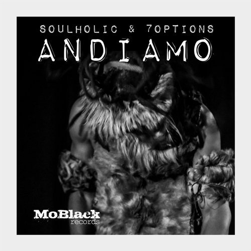 image cover: 7Options, Soulholic - Andiamo / MBR328