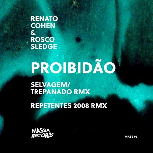 image cover: Renato Cohen, Rosco Sledge - Proibidao EP / MASS03