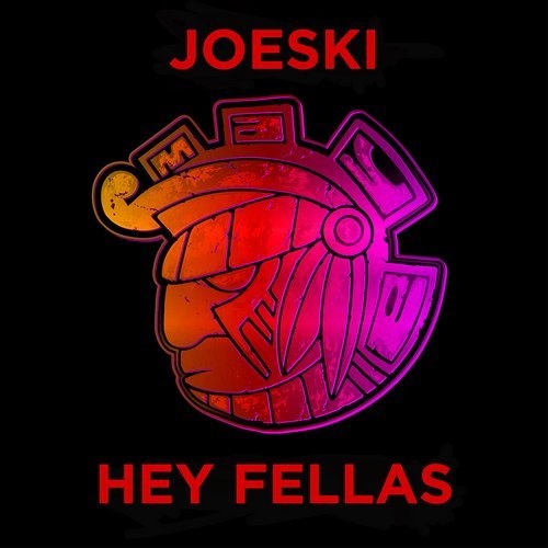 image cover: Joeski - Hey Fellas / MAYA159