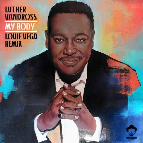 image cover: Luther Vandross, Louie Vega - My Body (Louie Vega Remixes) / VR184