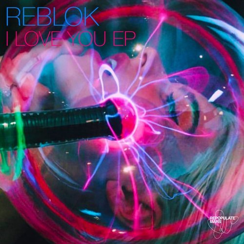 Download Reblok - I Love You EP on Electrobuzz