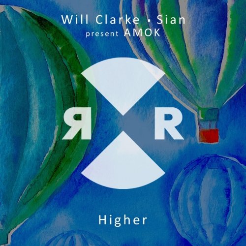 image cover: Sian, Will Clarke, Amok - Higher / RR2196