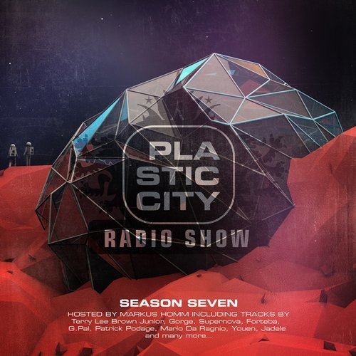 image cover: VA - Plastic City Radio Show Season Seven (Hosted by Markus Homm) / PLAC1104