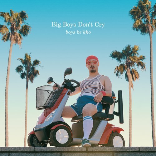 image cover: boys be kko - Big Boys Don't Cry / ATM064