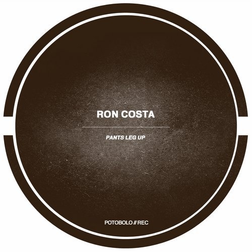 image cover: Ron Costa - Pants Leg Up EP / PTBL150