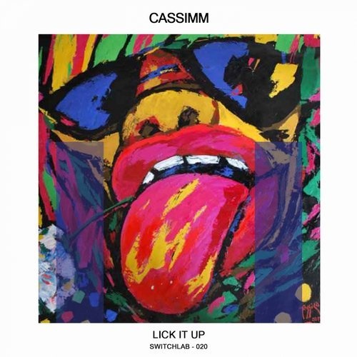 image cover: CASSIMM - Lick It Up (+Gianni Romano, Emanuele Esposito Remix) / SWITCHLAB020