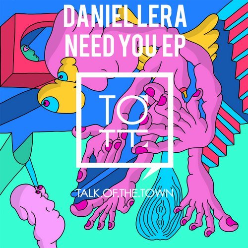 image cover: Daniel Lera - Need You / TOTT068