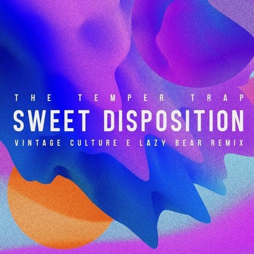 image cover: The Temper Trap, Vintage Culture, Lazy Bear - Sweet Disposition / 2380ZOM116160