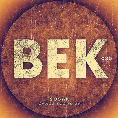 image cover: Sosak - Chaos Cloud EP / BEK035