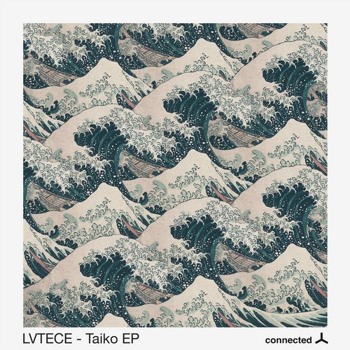 image cover: LVTECE - Taiko EP / CONNECTED036D