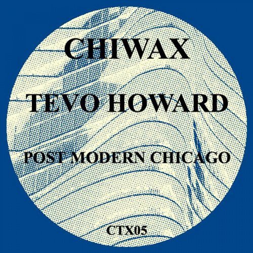 image cover: Tevo Howard - Post Modern Chicago / CTX05