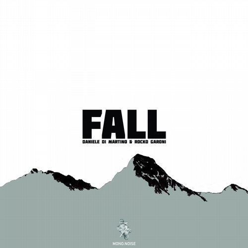 image cover: Daniele Di Martino, Rocko Garoni - Fall (+Martin Eyerer, Matthias Schuell Remix) / NOIS015