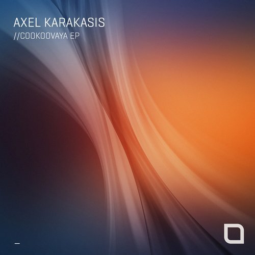 image cover: Axel Karakasis - Cookoovaya EP / TR320