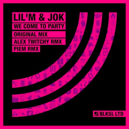 image cover: Piem, Lil'M, jOk, Alex Twitchy - We Come To Party / BLKSL066