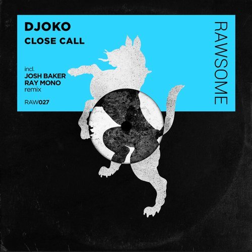 image cover: DJOKO - Close Call / RAW027