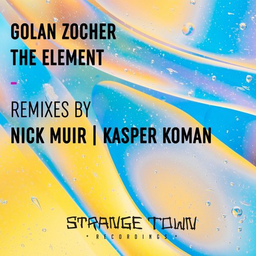 image cover: Golan Zocher - The Element (+Kasper Koman, Nick Muir Remix) / STR045