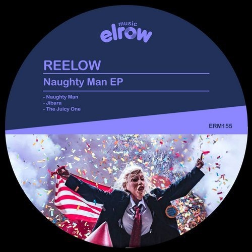 image cover: Reelow - Naughty Man EP / ERM155