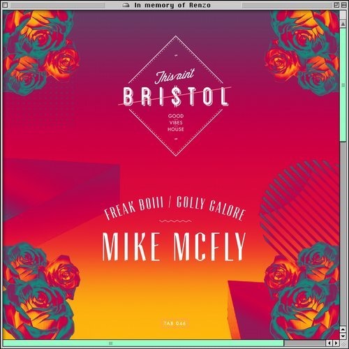 Download Mike McFly - Freak Boiii / Golly Galore on Electrobuzz