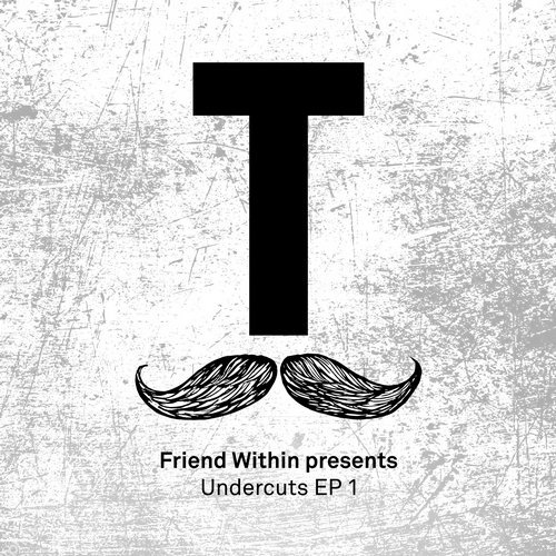 image cover: Friend Within - Friend Within presents Undercuts EP 1 / TOOL74601Z