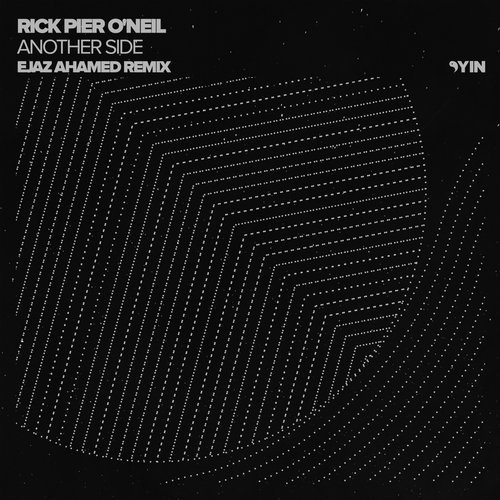 image cover: Rick Pier O'Neil - Another Side (Ejaz Ahamed Remix) / YIN106