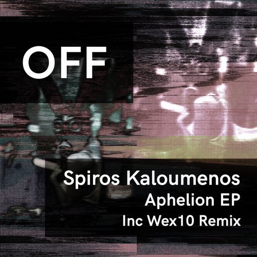 image cover: Spiros Kaloumenos - Aphelion / OFF193