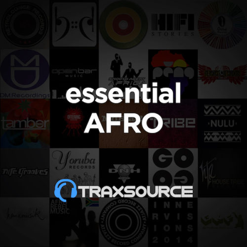 image cover: Traxsource Essential Afro House (29 Mar 2019)