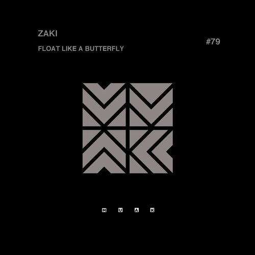 image cover: Zaki - Float Like A Butterfly / MUAK079