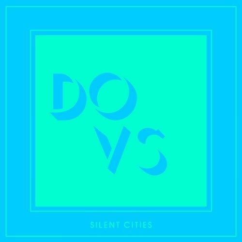 Download DOVS - Silent Cities on Electrobuzz