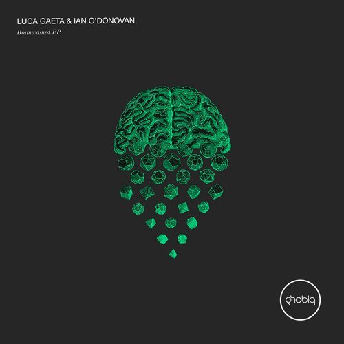 image cover: Ian O'Donovan, Luca Gaeta - Brainwashed EP / PHOBIQ0207D